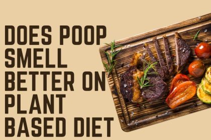 Does Poop Smell Better on Plant Based Diet