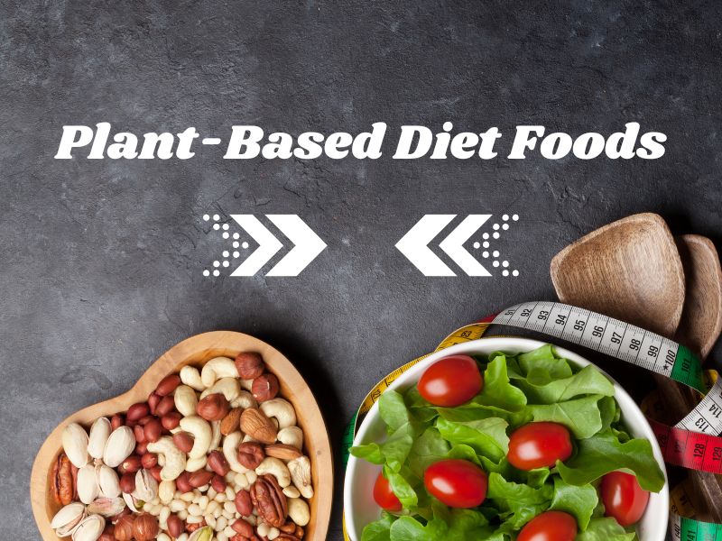 Plant-Based Diet Foods