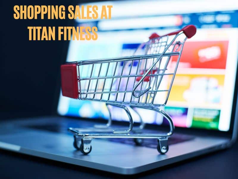 Shopping Sales at Titan Fitness